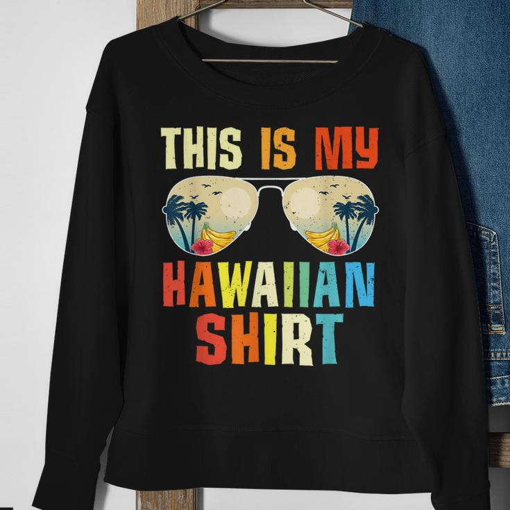 This Is My Hawaiian Tropical Summer Party Hawaii Sweatshirt Gifts for Old Women