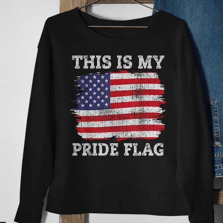 This Is My Pride Flag American Flag 4Th Of July For Men Sweatshirt Gifts for Old Women