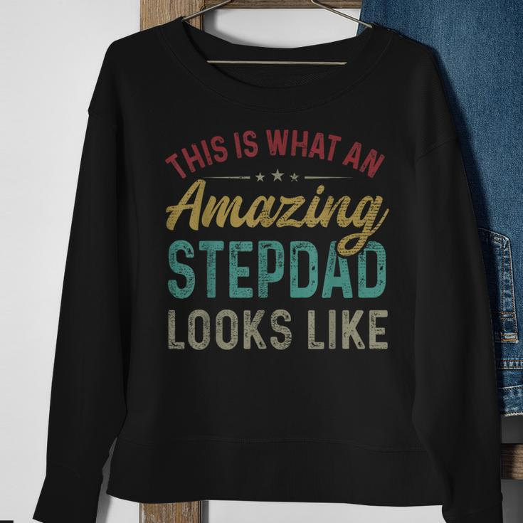 This Is What An Amazing Stepdad Looks Like Fathers Day Sweatshirt Gifts for Old Women