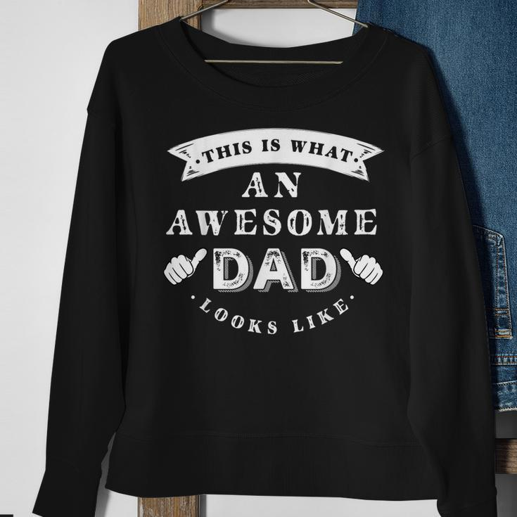 This Is What An Awesome Dad Looks Like Father Gift For Mens Sweatshirt Gifts for Old Women