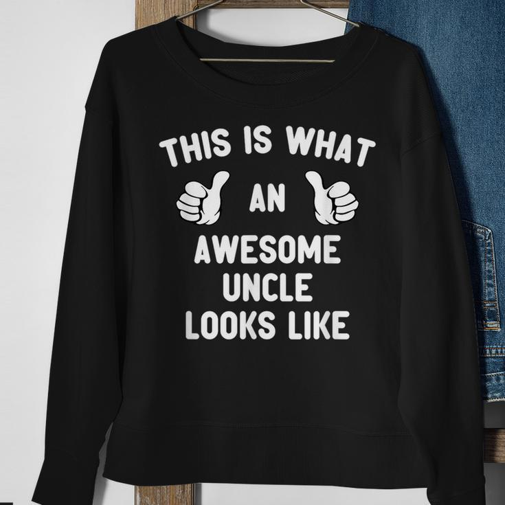 This Is What An Awesome Uncle Looks Like Fathers Day Cool Sweatshirt Gifts for Old Women