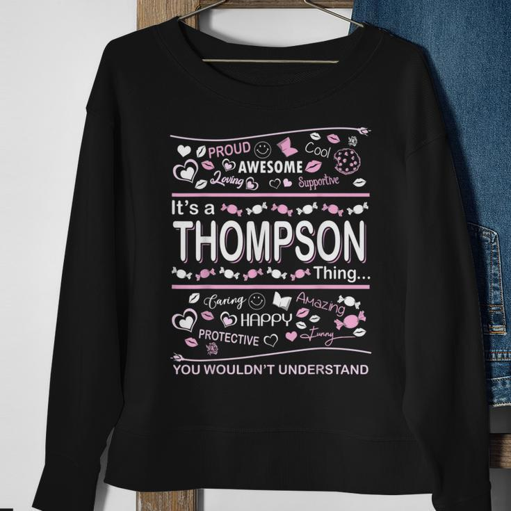 Thompson Surname Last Name Family Its A Thompson Thing Funny Last Name Designs Funny Gifts Sweatshirt Gifts for Old Women