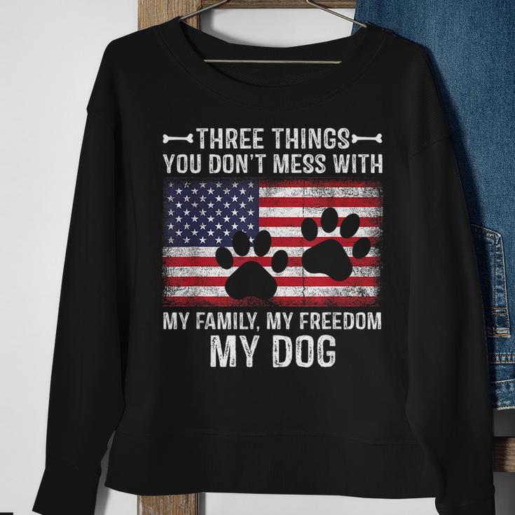 Three Things You Dont Mess With My Family Freedom My Dog Sweatshirt Gifts for Old Women