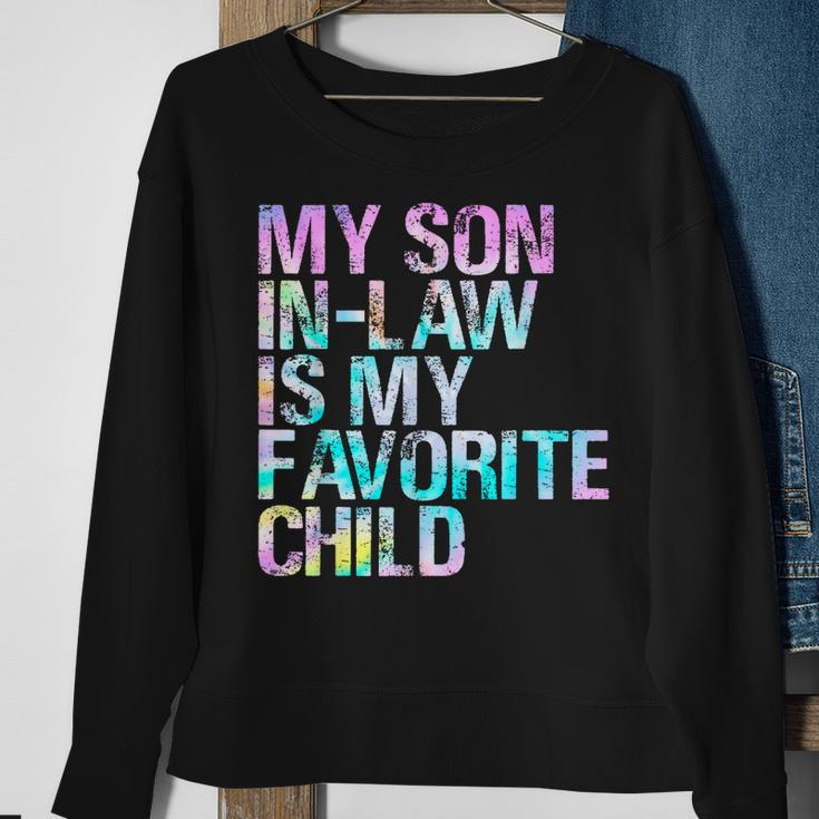 Tie Dye For Son In Low My Son In Law Is My Favorite Child Sweatshirt Gifts for Old Women