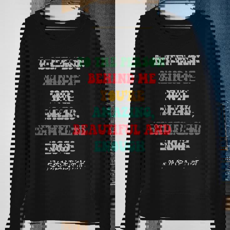 To The Person Behind Me Sweatshirt Gifts for Old Women