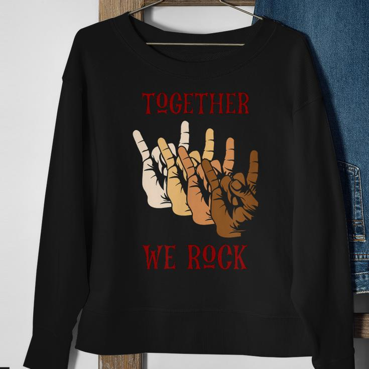 Together We Rock Sweatshirt Gifts for Old Women