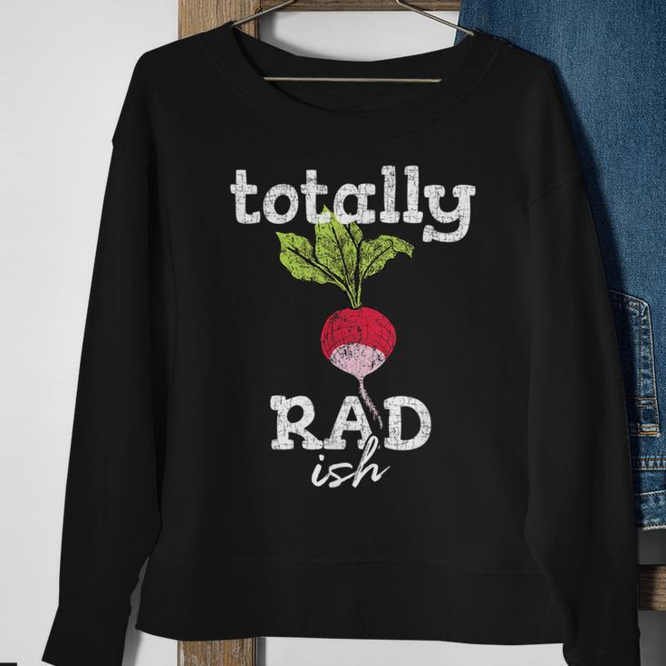 Totally Radish Is Pretty Rad Ish 80'S Vintage Sweatshirt Gifts for Old Women