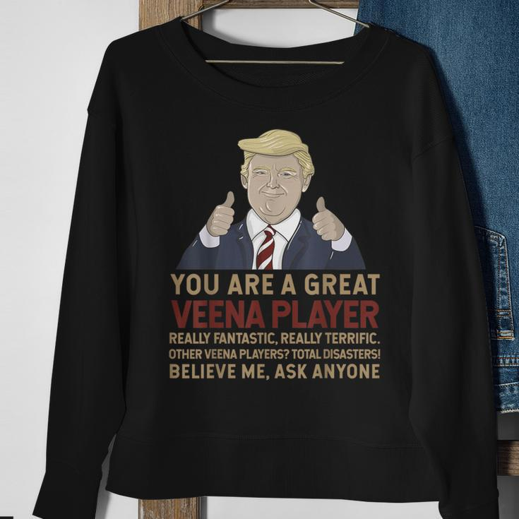Trump You Are A Great Great Veena Player Sweatshirt Gifts for Old Women