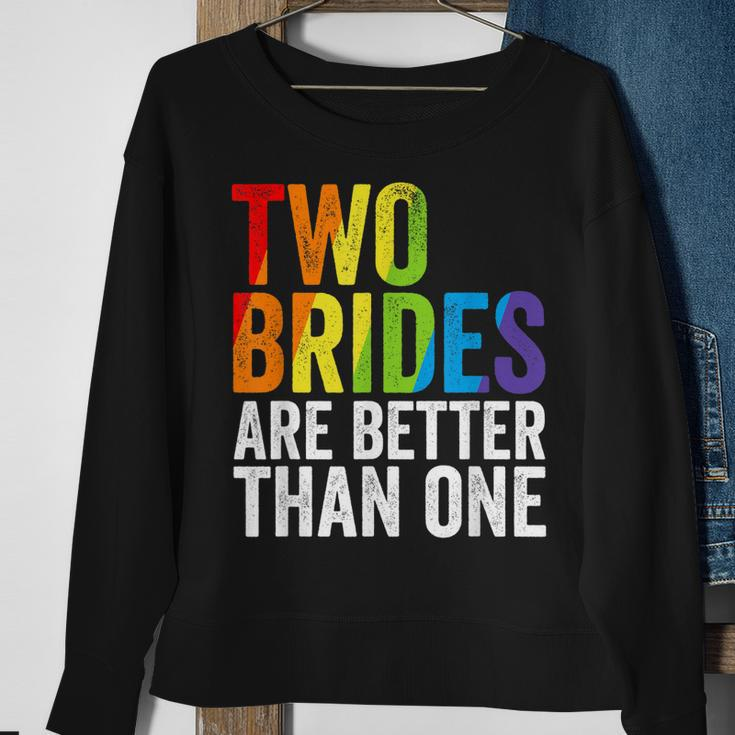 Two Brides Are Better Than One Lesbian Bride Gay Pride Lgbt Sweatshirt Gifts for Old Women