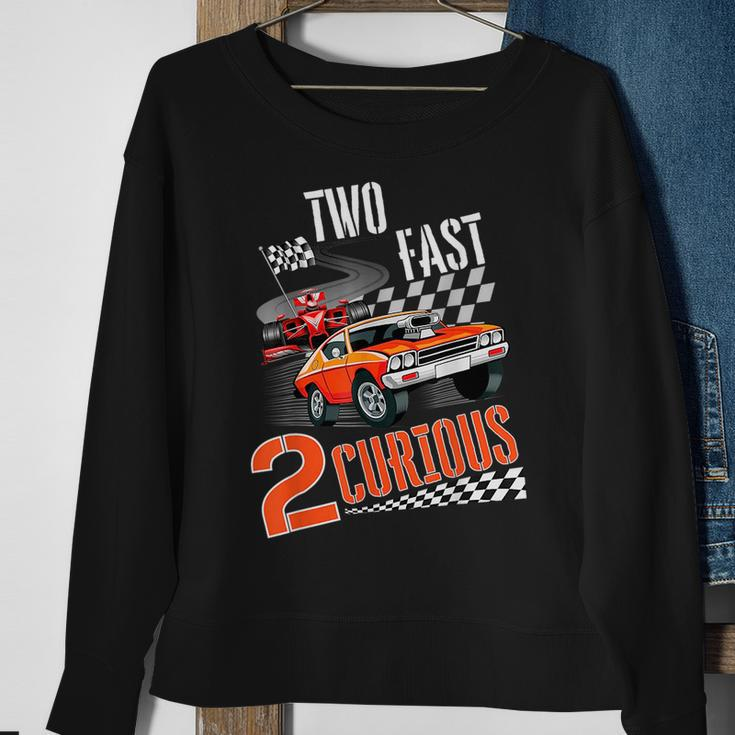 Two Fast 2 Curious Racing 2Nd Birthday Two Fast Birthday Sweatshirt Gifts for Old Women