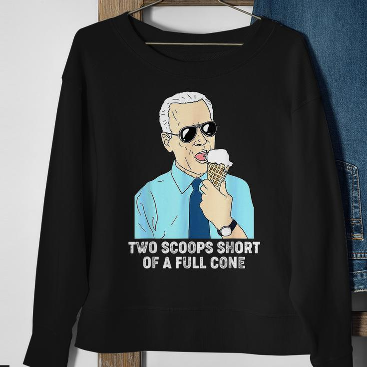 Two Scoops Short Of A Full Cone Funny Biden Eating Ice Cream Sweatshirt Gifts for Old Women