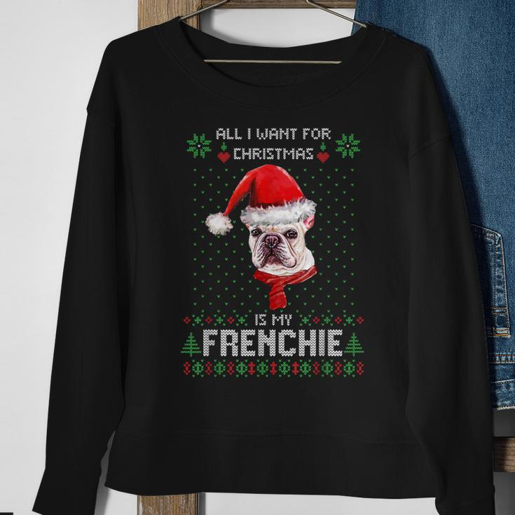 Ugly Sweater All I Want For Christmas Is My Frenchie Xmas Sweatshirt Gifts for Old Women