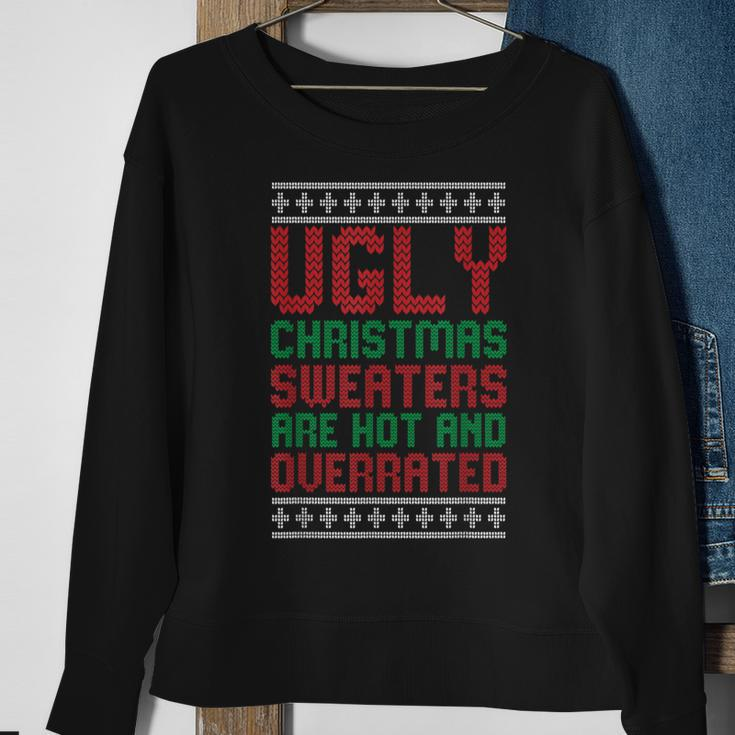 Ugly Sweaters Are Hot And Overrated Christmas Pajama X-Mas Sweatshirt Gifts for Old Women