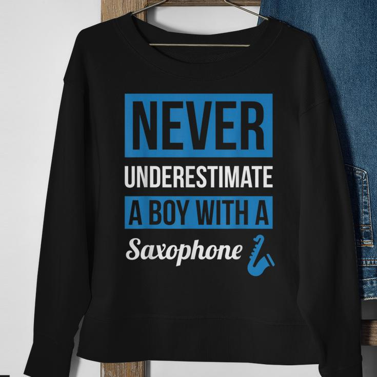 Never Underestimate A Boy With A Saxophone Sweatshirt Gifts for Old Women