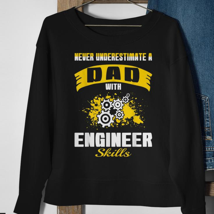 Never Underestimate Dad With Engineer Skills Sweatshirt Gifts for Old Women