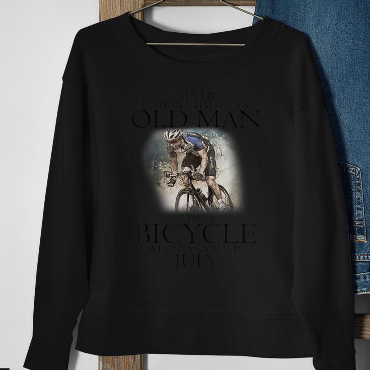 Never Underestimate An Old Man With A Bicycle Born In July Sweatshirt Gifts for Old Women