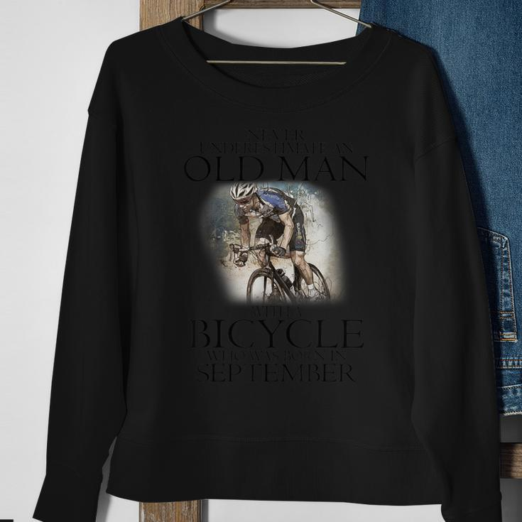 Never Underestimate An Old Man With A Bicycle September Sweatshirt Gifts for Old Women