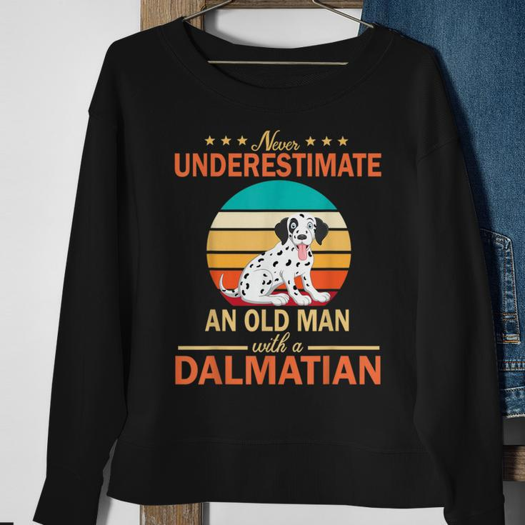 Never Underestimate An Old Man With A Dalmatian Dogs Father Sweatshirt Gifts for Old Women