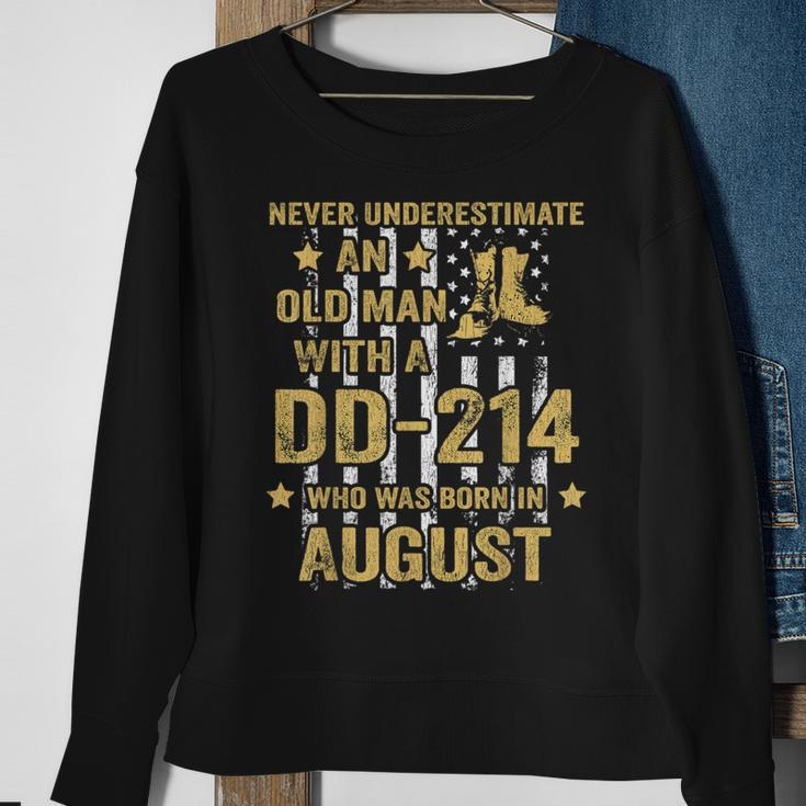 Never Underestimate An Old Man With A Dd-214 August Birthday Sweatshirt Gifts for Old Women