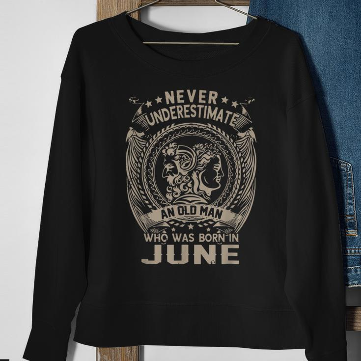 Never Underestimate An Old Man Who June Vikingg Sweatshirt Gifts for Old Women