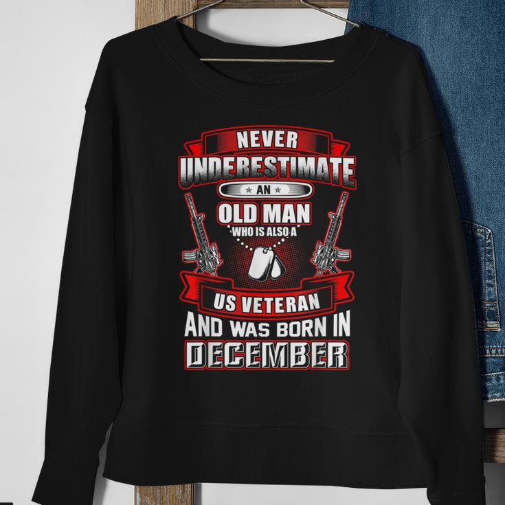 Never Underestimate An Old Us Veteran Born In December Sweatshirt Gifts for Old Women