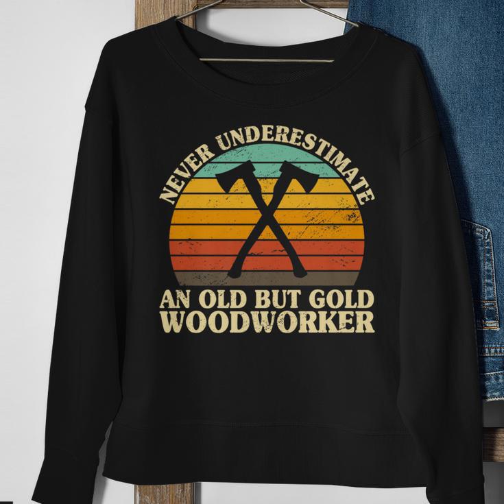 Never Underestimate An Old Woodworker Woodwork Carpentry Sweatshirt Gifts for Old Women