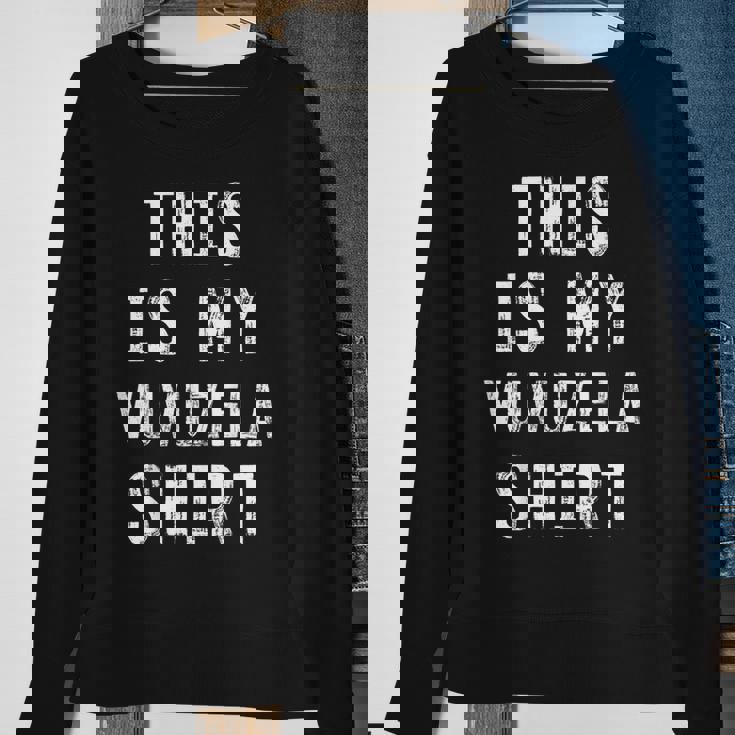 This Is My Vuvuzela Vuvuzela Player Sweatshirt Gifts for Old Women