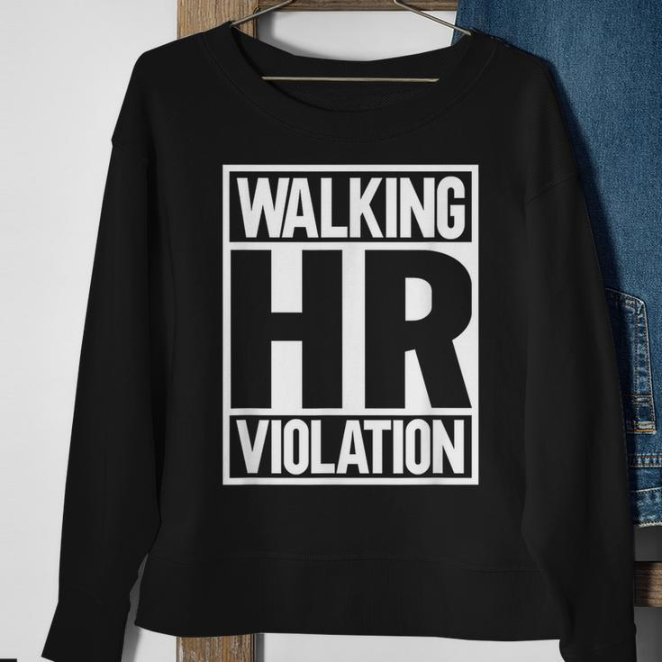 Walking Hr Violation Walking Funny Gifts Sweatshirt Gifts for Old Women