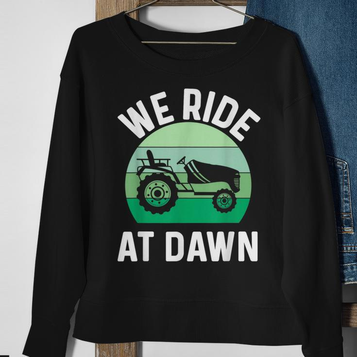 We Ride At Dawn Lawnmower Lawn Mowing Dad Yard Work Sweatshirt Gifts for Old Women