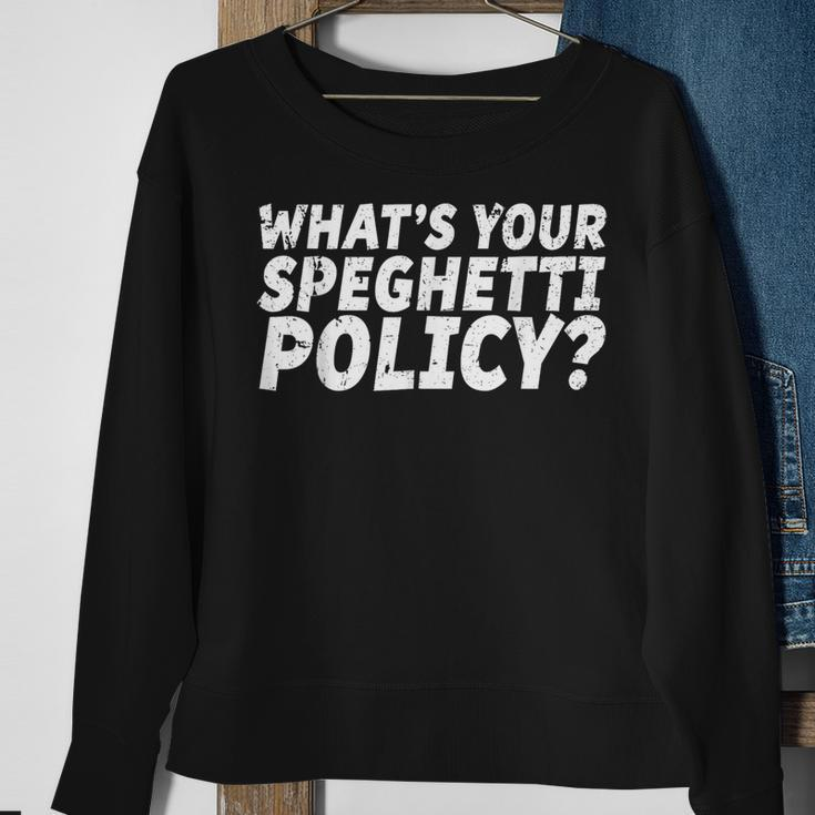 What's Your Spaghetti Policy Sunny Charlie Sweatshirt Gifts for Old Women
