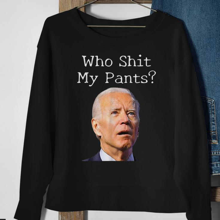 Who Shit My Pants Funny Anti Joe Biden Funny Meme Meme Funny Gifts Sweatshirt Gifts for Old Women