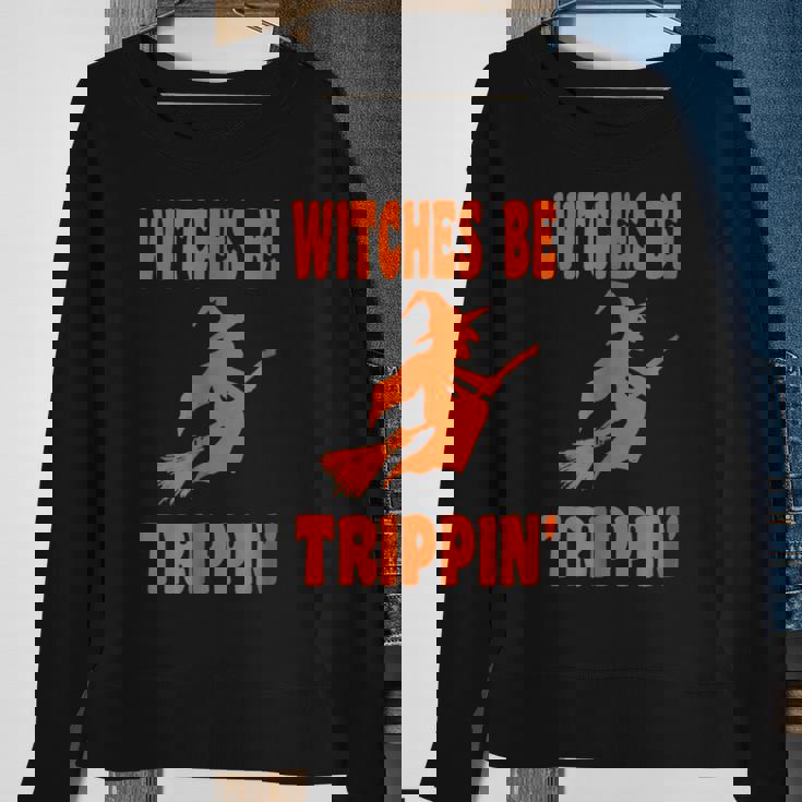 Witches Be TrippinHalloween T Halloween Sweatshirt Gifts for Old Women