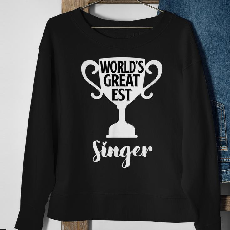 Worlds Greatest Singer Present Job Pride Proud Vocalist Sweatshirt Gifts for Old Women
