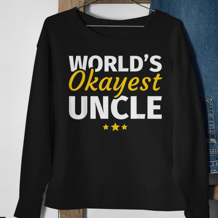 Worlds Okayest Uncle Gift Sweatshirt Gifts for Old Women