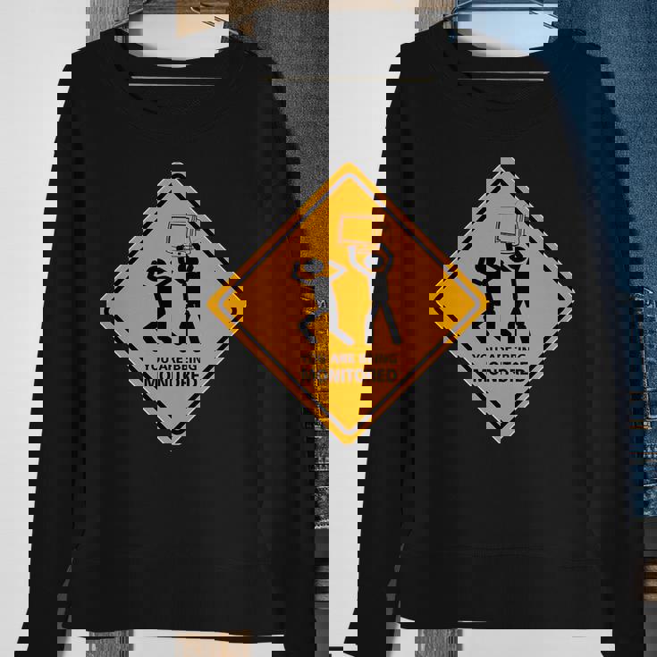 You Are Being Monitored Sweatshirt Gifts for Old Women