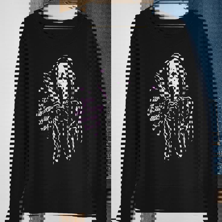 You Like Scary Movies Too Funny Ghost Face Scary Funny Gifts Sweatshirt Gifts for Old Women