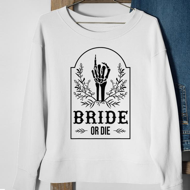 Bride Or Die Skeleton Hand Gothic Bachelorette Party Sweatshirt Gifts for Old Women