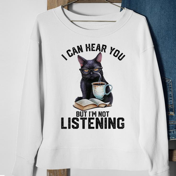 Funny Cat I Can Hear You But Im Not Listening | Cat Humor Sweatshirt Gifts for Old Women