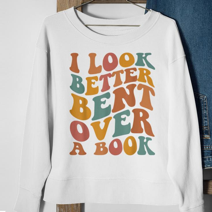 Groovy I Look Better Bent Over A Book Funny Book Readers Sweatshirt Gifts for Old Women