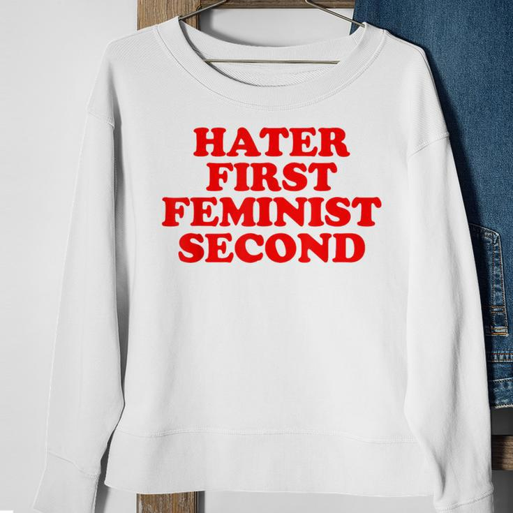 Hater First Feminist Second Funny Feminist Sweatshirt Gifts for Old Women
