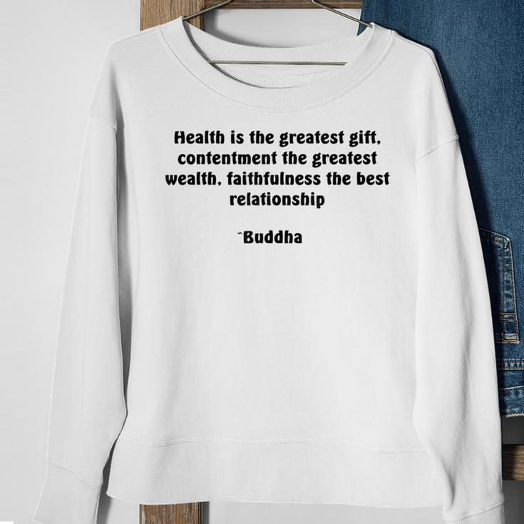 Health And Contentment Buddha Quote Sweatshirt Gifts for Old Women