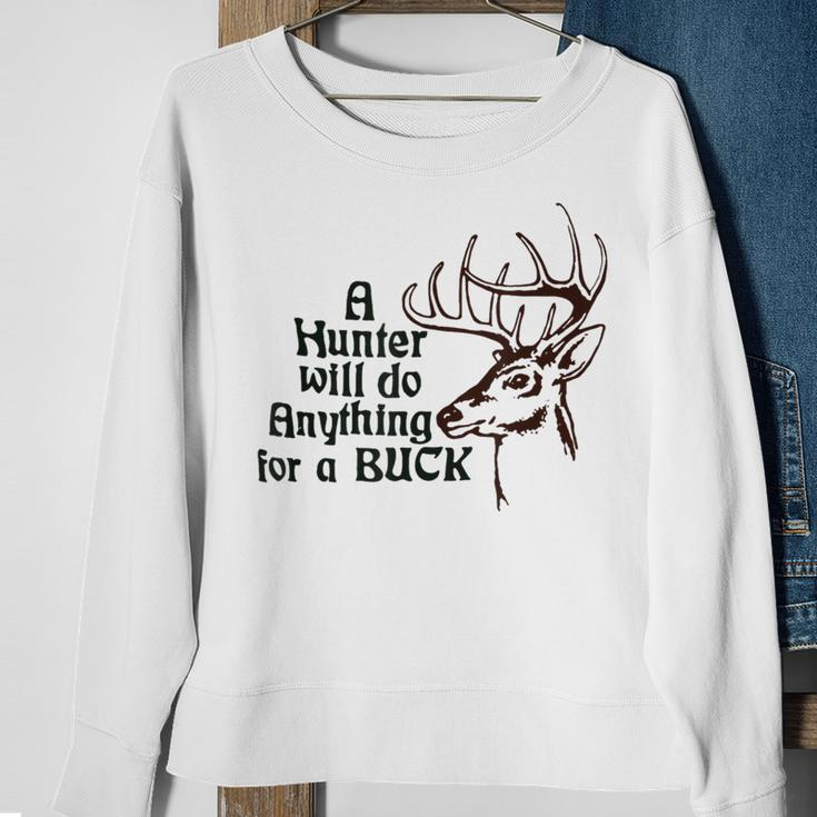 A Hunter Will Do Anything For A Buck Hunting Sweatshirt Gifts for Old Women