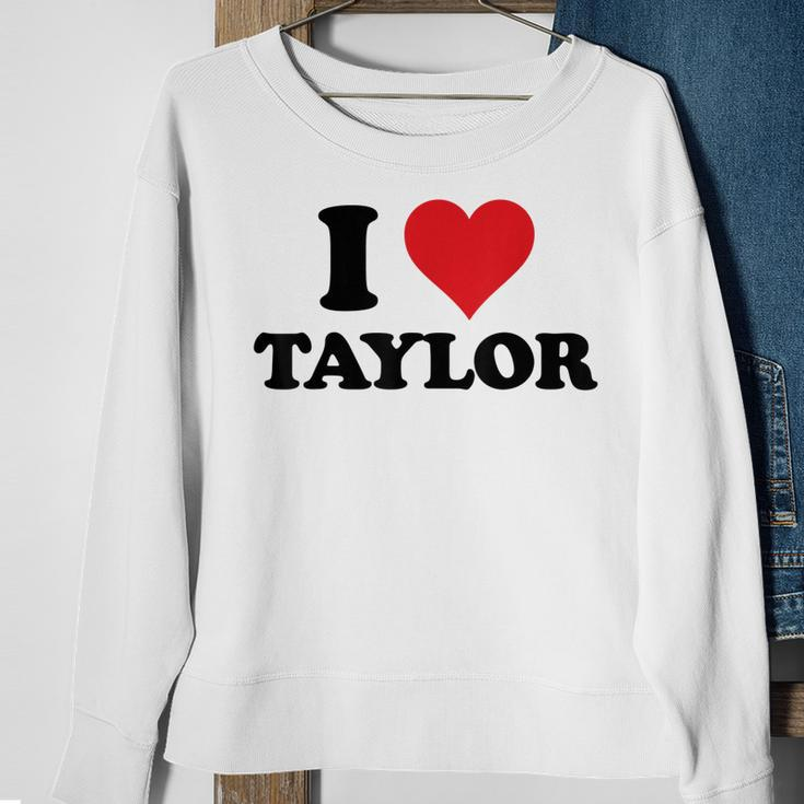 I Heart Taylor First Name I Love Personalized Stuff Sweatshirt Gifts for Old Women