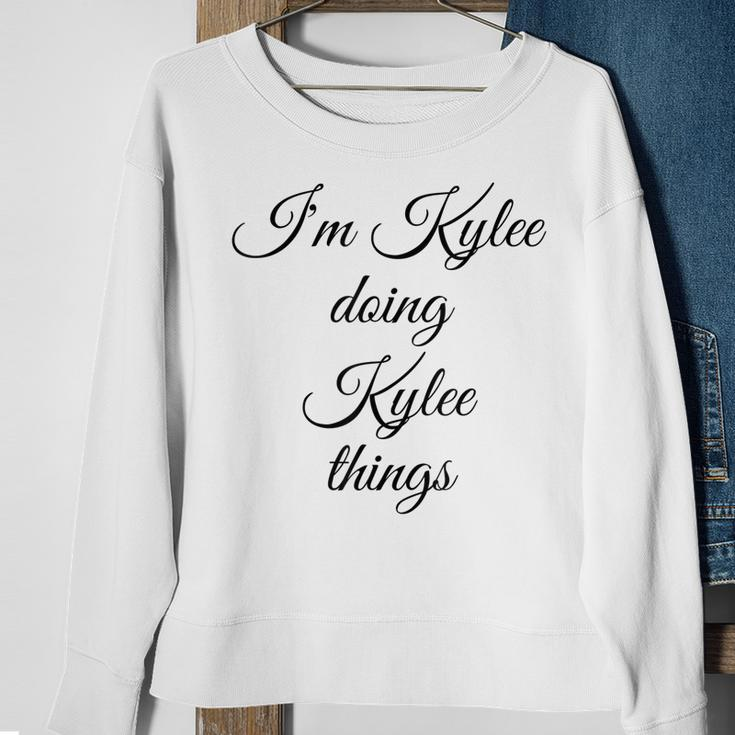 Im Kylee Doing Kylee Things Funny Birthday Name Gift Idea Sweatshirt Gifts for Old Women
