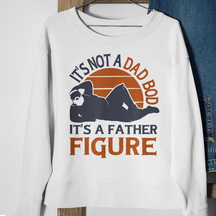 Its Not A Dad Bod Its A Father Figure - Funny Fathers Day Sweatshirt Gifts for Old Women
