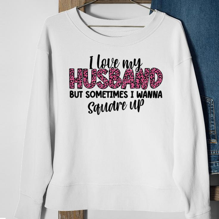 Leopard I Love My Husband But Sometimes I Wanna Square Up Sweatshirt Gifts for Old Women