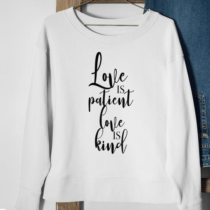Love Is Patient Love Is Kind Uplifting Slogan Sweatshirt Gifts for Old Women