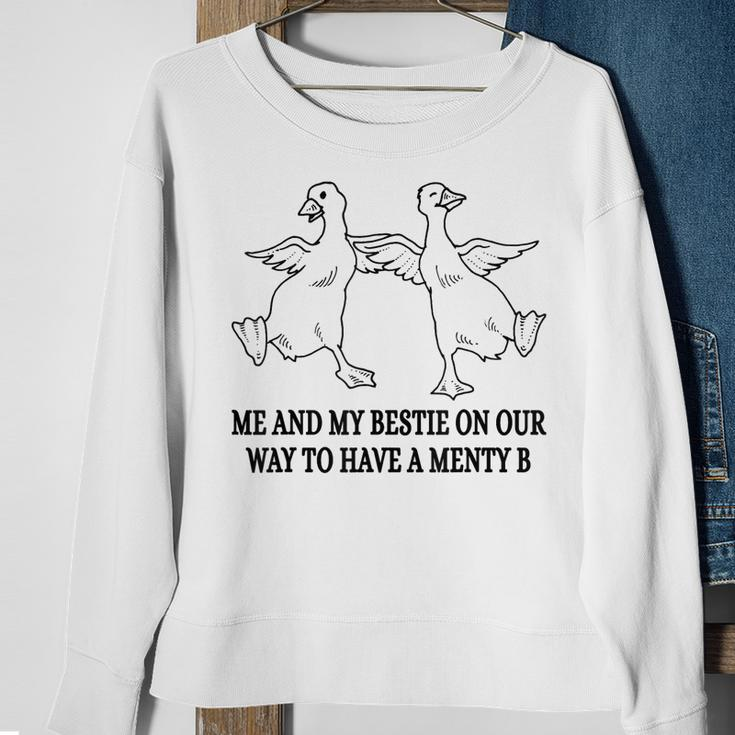 Me And My Bestie On Our Way To Have A Menty B Goose Sweatshirt Gifts for Old Women
