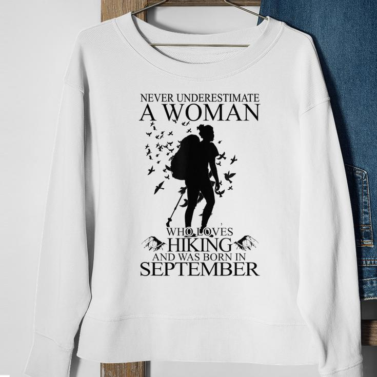 Never Underestimate A Woman Who Loves Hiking September Sweatshirt Gifts for Old Women