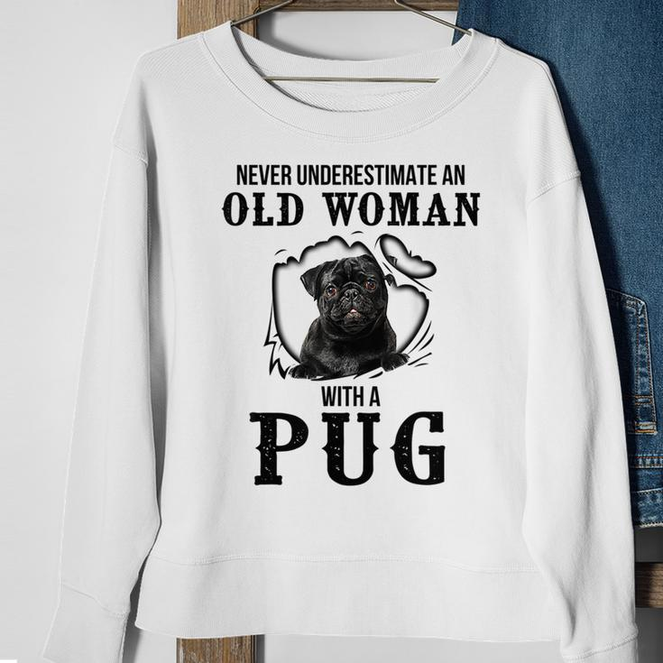 Never Underestimate An Old Woman With A Pug Sweatshirt Gifts for Old Women